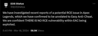 Mēs esam izpētījuši jaunākos ziņojumus par iespējamu RCE problēmu pakalpojumā Apex Legends, un esam apstiprinājuši, ka tie nav saistīti ar Easy Anti-Cheat. Mēs esam pārliecināti, ka EAC netiek izmantota RCE ievainojamība.